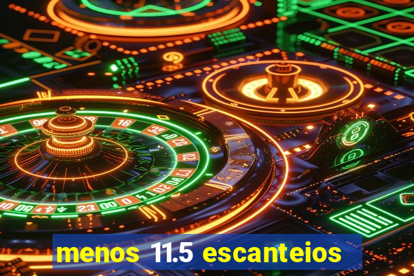 menos 11.5 escanteios